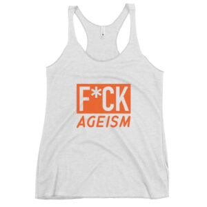 Fitted Anti Ageism Racerback Tank